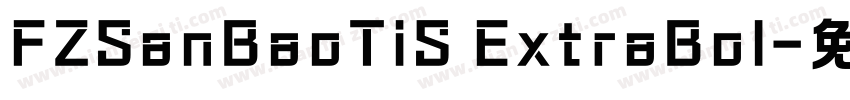 FZSanBaoTiS ExtraBol字体转换